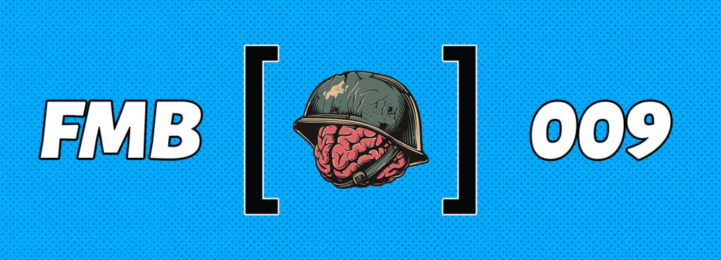 Full Mental Bracket Podcast - Episode 009